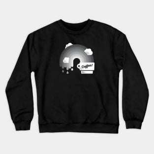 Black Coffee Rainbow with Cream Clouds! Crewneck Sweatshirt